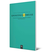 Großzügigerweise - Teilen macht happy. Dich und andere. Dein Workbook.