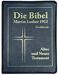 Die Bibel Martin Luther 1912 - Grossdruck - Altes und Neues Testament