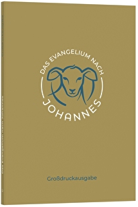 Das Evangelium nach Johannes - Großdruck - Großdruckausgabe