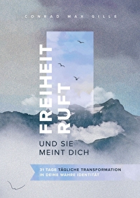 Freiheit ruft - Andachten - 31 Tage tägliche Transformation in deine wahre Identität