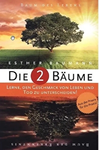 Die 2 Bäume - Lerne, den Geschmack von Leben und Tod zu unterscheiden!