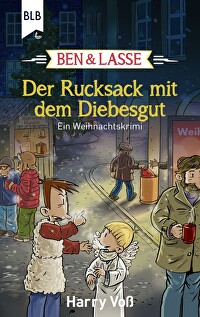 Ben & Lasse - Der Rucksack mit dem Diebesgut - Ein Weihnachtskrimi un 24 Kapiteln