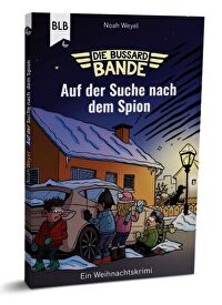 Die Bussard-Bande: Auf der Suche nach dem Spion