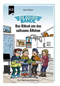 Die Bussard-Bande: Das Rätsel um das seltsame Äffchen - Ein Weihnachtskrimi