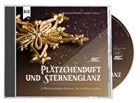 Plätzchenduft und Sternenglanz - Hörbuch - 24 Weihnachtsgeschichten, die zu Herzen gehen