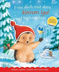 Freu dich mit dem kleinen Igel auf Weihnachten - Rätseln, spielen, basteln und vieles mehr