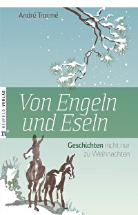 Von Engeln und Eseln - Geschichten nicht nur zu Weihnachten