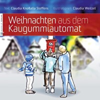 Weihnachten aus dem Kaugummiautomat - Eine Weihnachtsgeschichte in nur wenigen Sätzen