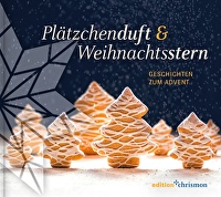 Plätzchenduft & Weihnachtsstern - Geschichten zum Advent