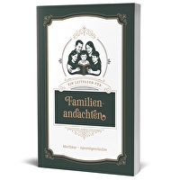 Ein Leitfaden für Familienandachten - Matthäus - Apostelgeschichte