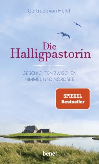 Die Halligpastorin - Geschichten zwischen Himmel und Nordsee