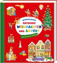 Entdecke Weihnachten und Advent - Was du wissen willst - Wimmelbuch