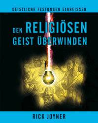 Den religiösen Geist überwinden - Geistliche Festungen einreissen