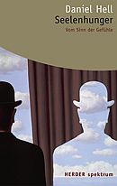 Seelenhunger - Vom Sinn der Gefühle