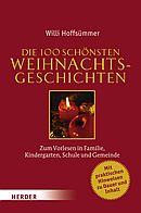 Die 100 schönsten Weihnachtsgeschichten - Zum Vorlesen in Familie, Kindergarten, Schule und Gemeinde