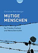 Mutige Menschen - Für Frieden, Freiheit und Menschenrechte