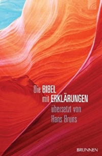 Die Bibel mit Erklärungen - Harmonie Edition - übersetzt von Hans Bruns