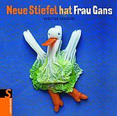 Neue Stiefel hat Frau Gans