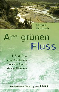 Am grünen Fluss - Isar - Abenteuer und Natur pur 