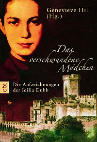 Das verschwundene Mädchen - Die Aufzeichnungen der Idilia Dubb