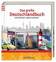Das große Deutschlandbuch - Land und Leute - gestern und heute