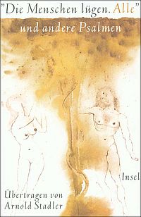 \"Die Menschen lügen. Alle\" und andere Psalmen