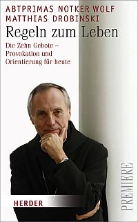 Regeln zum Leben - Die Zehn Gebote - Provokation und Orientierung für heute