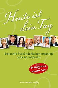 Heute ist dein Tag - Bekannte Persönlichkeiten erzählen, was sie inspiriert