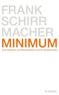 Minimum - vom Vergehen und Neuentstehen unserer Gemeinschaft