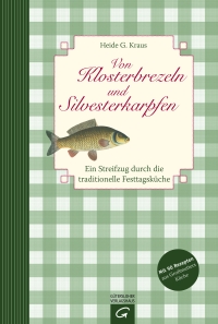 Von Klosterbrezeln und Silvesterkarpfen