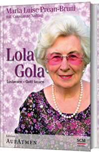 Lola Gola - Loslassen - Gott lassen