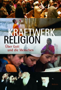 Kraftwerk Religion - Über Gott und die Menschen
