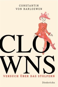Clowns - Der Versuch über das Scheitern