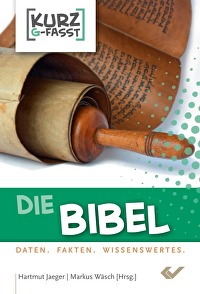 Die Bibel - Daten. Fakten. Wissenswertes.