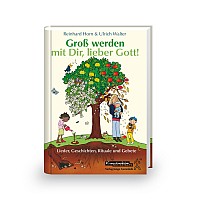 Groß werden mit Dir, lieber Gott