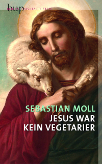 Jesus war kein Vegetarier