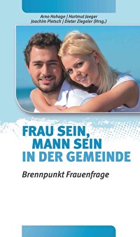 Frau sein, Mann sein in der Gemeinde - Brennpunkt Frauenfrage