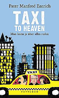 Taxi to Heaven - Man kann ja über alles reden