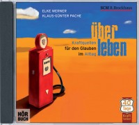 ÜberLeben - Kraftquellen für den Glauben im Alltag
