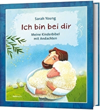 Ich bin bei dir - Meine Kinderbibel mit Andachten