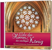 Lobe den Herren, den mächtigen König - Die 30 beliebtesten Gottesdienstlieder