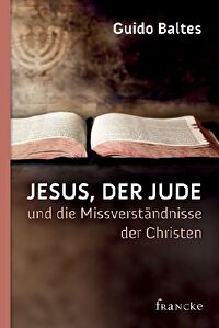 Jesus, der Jude - und die Missverständnisse der Christen