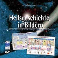 Heilsgeschichte in Bildern - 54 Grafiken und Darstellungen zu allen wichtigen Stationen der Heilsgeschichte
