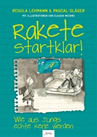 Rakete startklar! - Wie aus Jungs echte Kerle werden