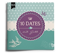 10 Dates mit Gott