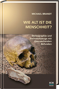 Wie alt ist die Menschheit? - Demographie und Steinwerkzeuge mit überraschenden Befunden