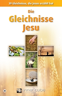 Die Gleichnisse Jesu - 39 Gleichnisse, die Jesus erzählt hat