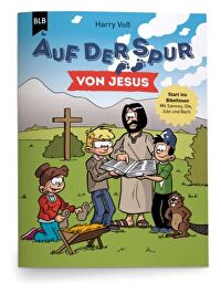 Auf der Spur von Jesus - Start ins Bibellesen mit Sammy, Ole, Jule und Barti