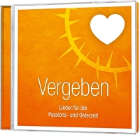 Vergeben - Lieder für die Passions- und Osterzeit