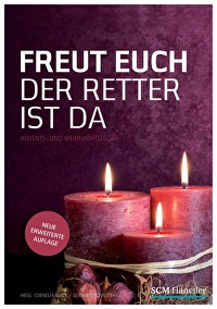 Freut euch der Retter ist da - Liederheft - Advents- und Weihnachtslieder